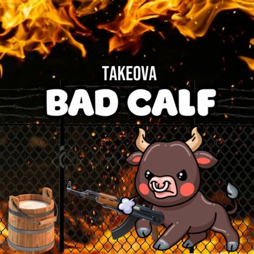 TakeOva-Bad Calf 